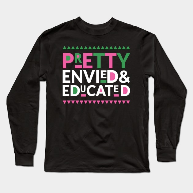Pretty, Envied and Educated Long Sleeve T-Shirt by Pretty Phoxie LLC